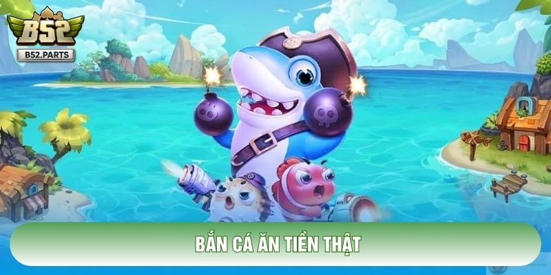 Những điểm vượt trội của sảnh bắn cá B52 hiện nay