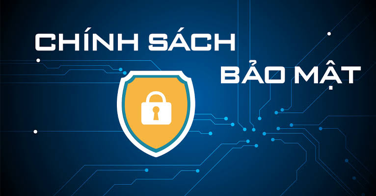 Hiểu trọn vẹn chính sách bảo mật, bảo vệ quyền riêng tư cá nhân của bạn.