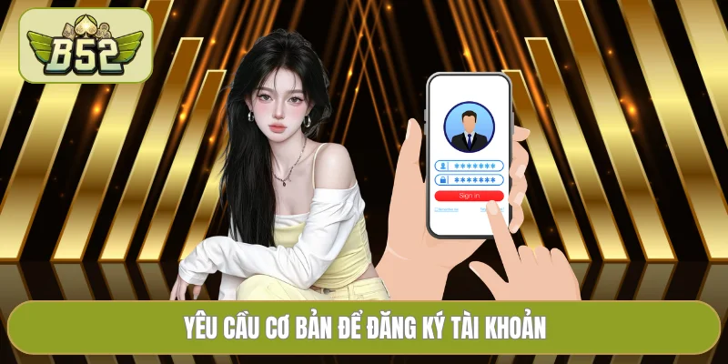 Vấn đề thường gặp khi đăng ký B52 và cách xử lý