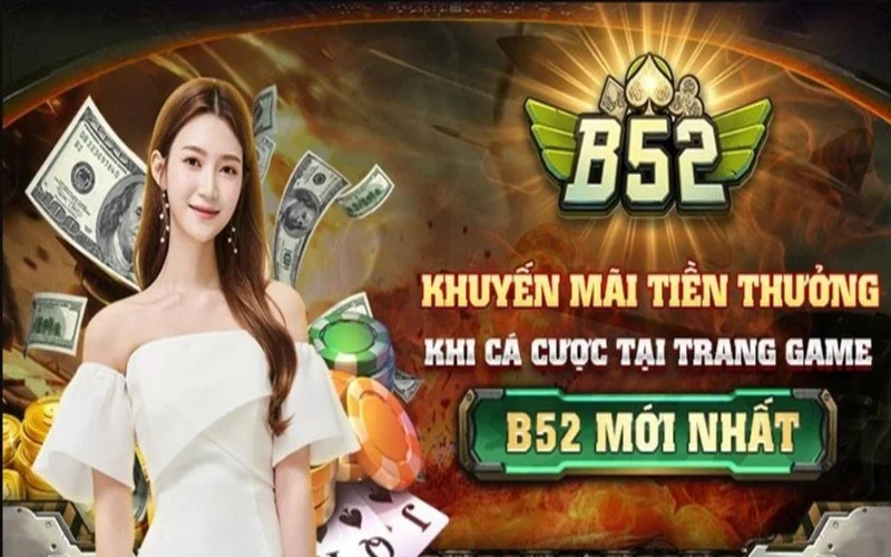Tìm hiểu chương trình khuyến mãi B52 chi tiết trong 2026anh